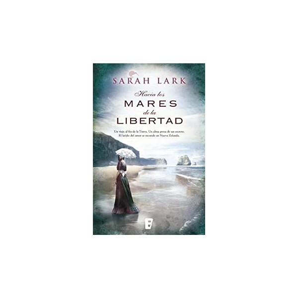 Hacia los mares de la libertad (Trilogía del árbol Kauri 1)