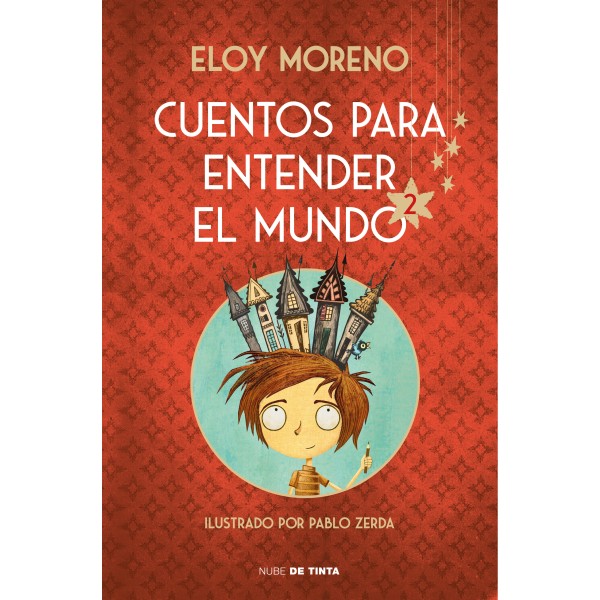 Cuentos para entender el mundo 2 (edición ilustrada con contenido extra)