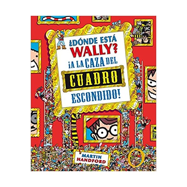 ¿Dónde está Wally? A la caza del cuadro escondido (Colección ¿Dónde está Wally?)