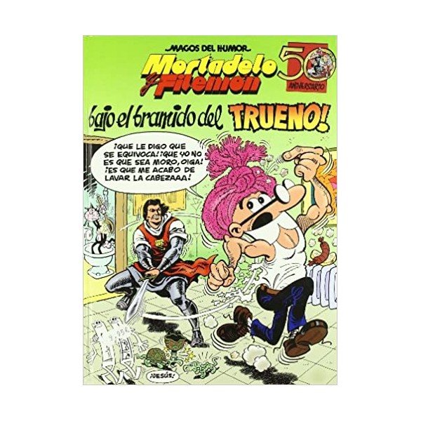 Mortadelo y Filemón. ¡Bajo el bramido del Trueno! (Magos del Humor 112)