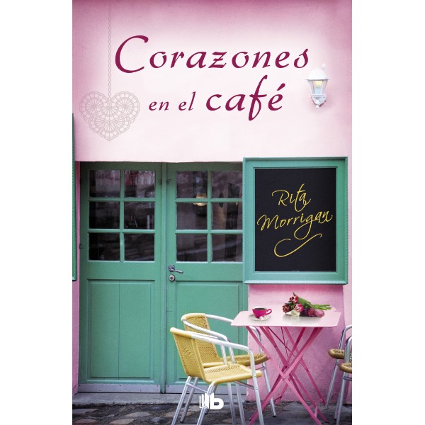 Corazones en el café (Premio Vergara - El Rincón de la Novela Romántica 2017)