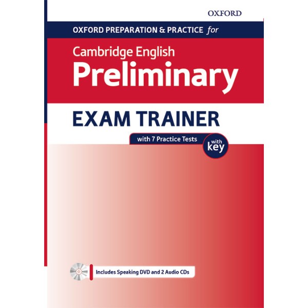 Oxford Preparation & Practice for Cambridge English Preliminary Exam Trainer with Key