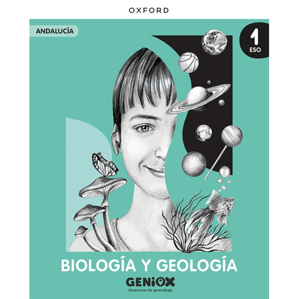 Biología y Geología 1º ESO. Libro del estudiante. GENiOX Situaciones de aprendizaje (Andalucía)