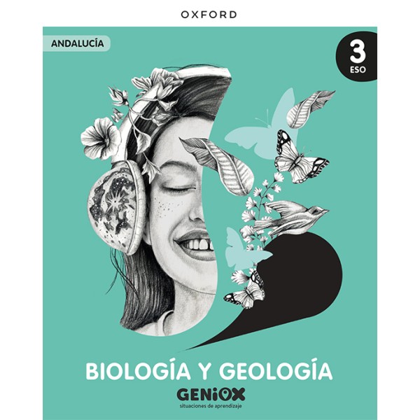 Biología y Geología 3º ESO. Libro del estudiante. GENiOX Situaciones de aprendizaje (Andalucía)