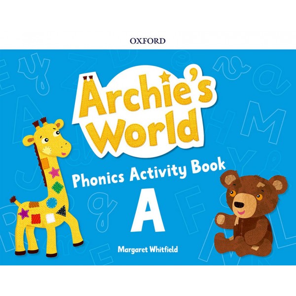 Archie?s World A. Phonics Activity Book