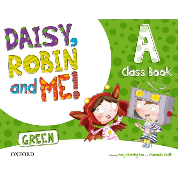 Daisy, Robin & Me! Green A. Class Book Pack