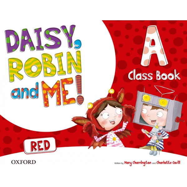 Daisy, Robin & Me! Red A. Class Book Pack