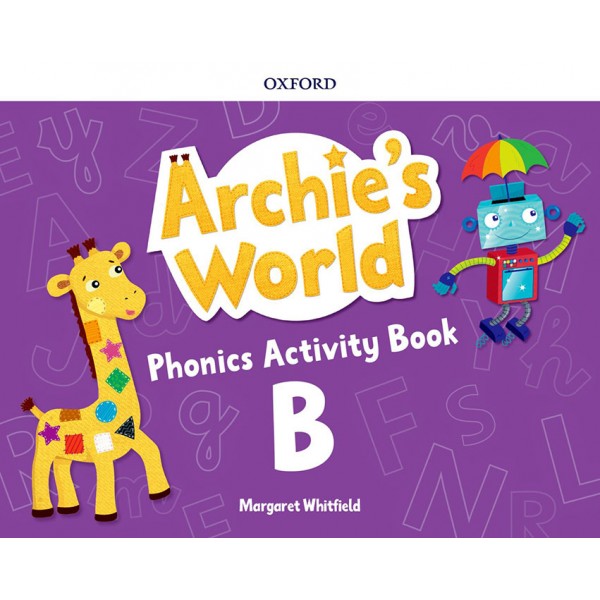 Archie?s World B. Phonics Activity Book