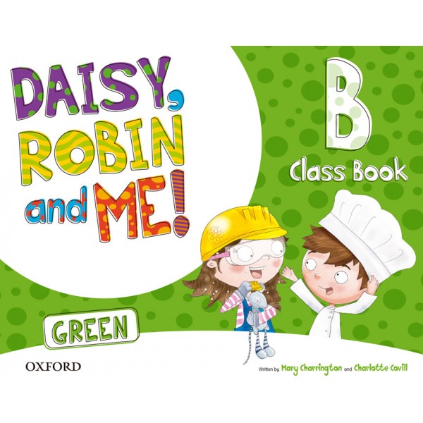 Daisy, Robin & Me! Green B. Class Book Pack