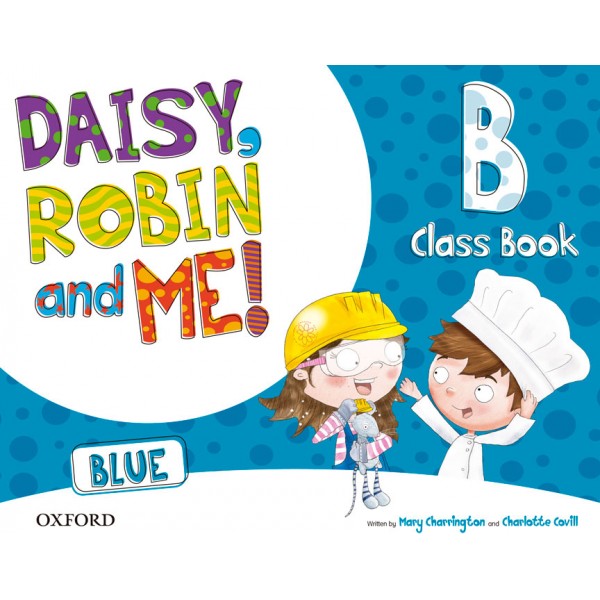 Daisy, Robin & Me! Blue B. Class Book Pack