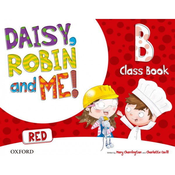 Daisy, Robin & Me! Red B. Class Book Pack