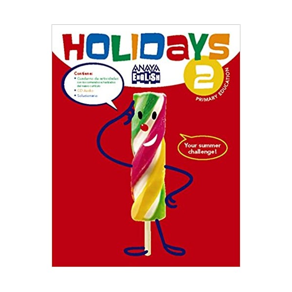 Holidays 2. 2º Educación Primaria. Cuaderno del Alumno. Andalucía, Aragón, Asturias, Canarias, C