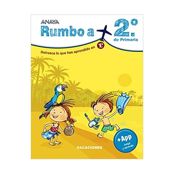 Rumbo a... 2º. 1º Educación Primaria. Cuaderno del Alumno. Andalucía, Aragón, Asturias, Canaria