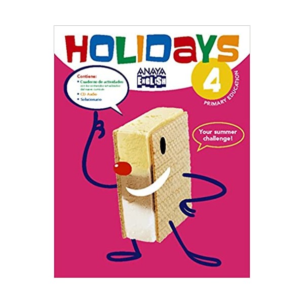 Holidays 4. 4º Educación Primaria. Cuaderno del Alumno. Andalucía, Aragón, Asturias, Canarias, C