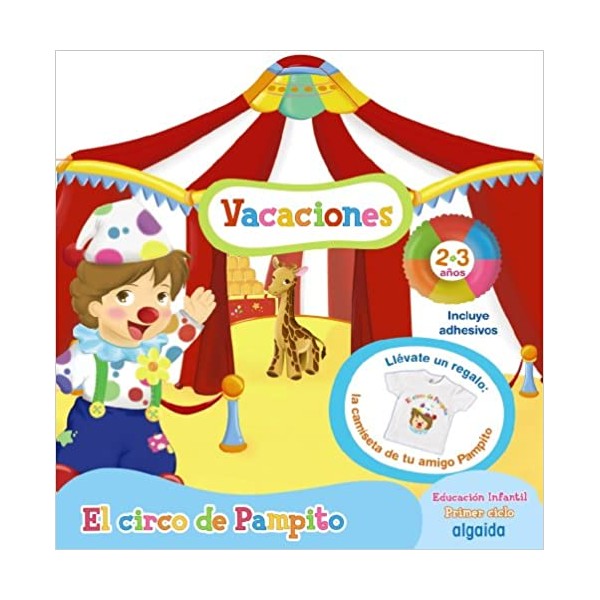 Cuaderno de vacaciones El circo de Pampito 2 años. 2 Años Educación Infantil. Vacaciones del Alum