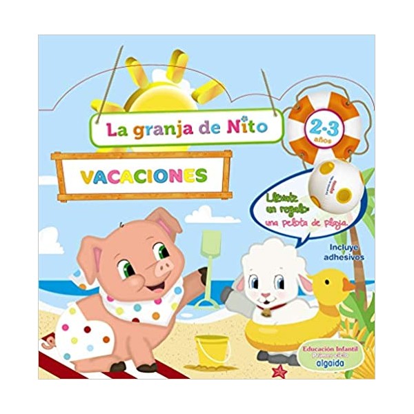 Cuaderno de Vacaciones. La granja de Nito 2-3 años. 2 Años Educación Infantil. Vacaciones del Alu