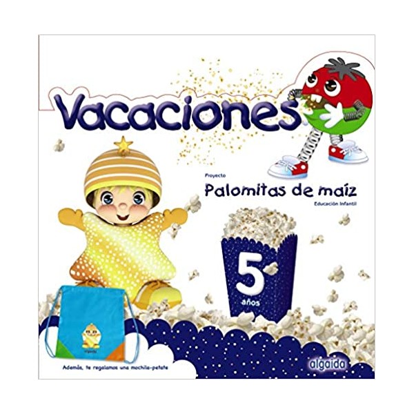 Palomitas de maíz 5. Cuaderno de vacaciones. 5 Años Educación Infantil. Vacaciones del Alumno. An