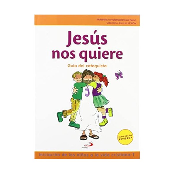 Jesús nos quiere - Guía del catequista