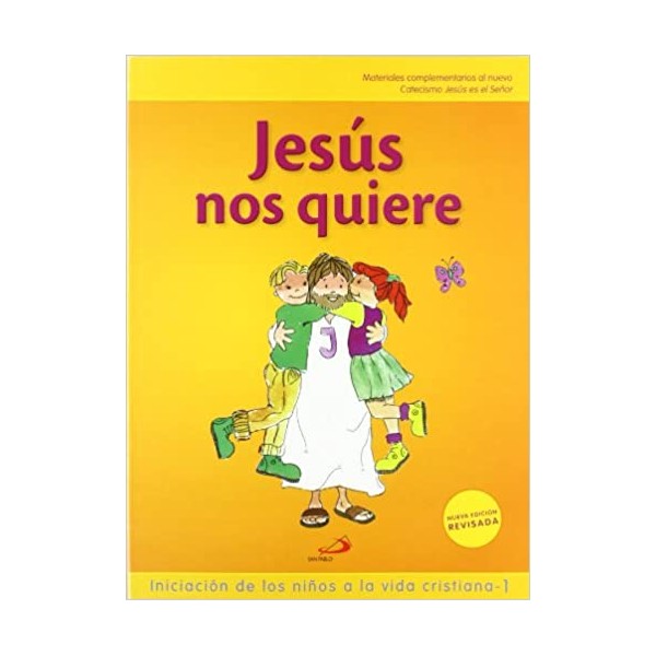 Jesús nos quiere (libro del niño) Iniciación de los niños a la vida cristiana 1