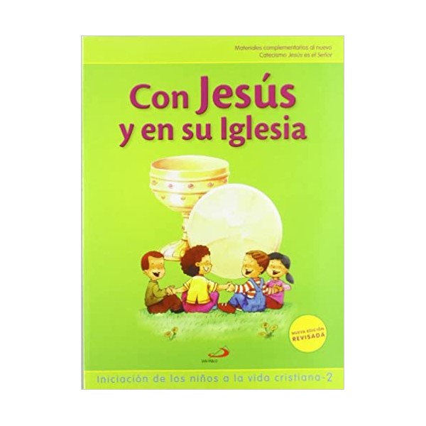 Con Jesús y en su iglesia (Libro del niño) Iniciación de los niños a la vida cristiana 2