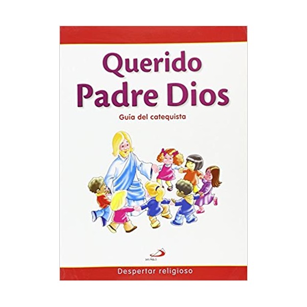 Querido Padre Dios - Guía del catequista