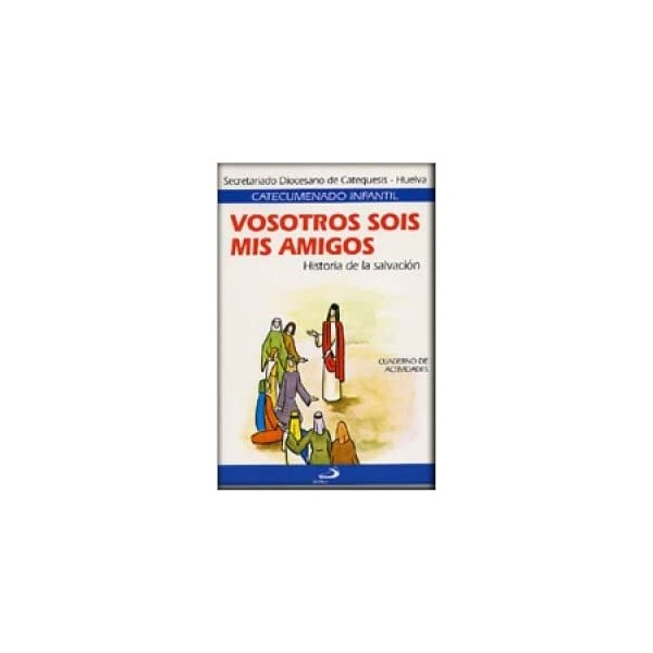 Vosotros sois mis amigos - libro de actividades