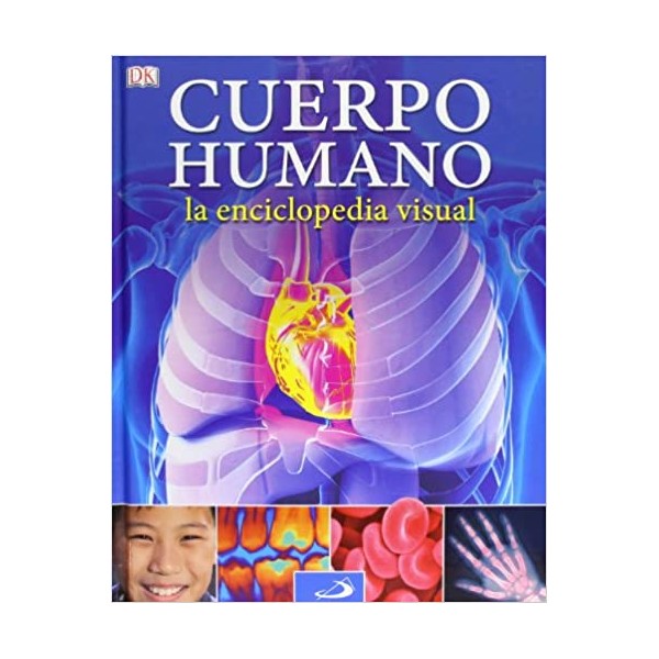 El cuerpo humano. La enciclopedia visual