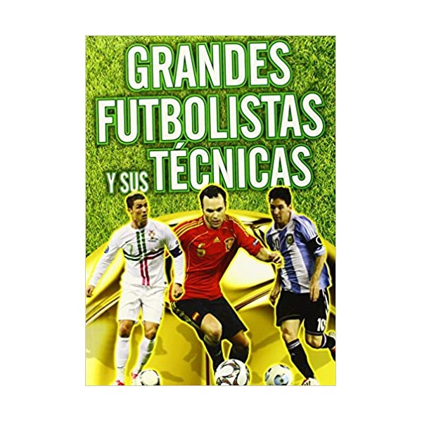 Grandes futbolistas y sus técnicas