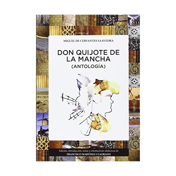 DON QUIJOTE DE LA MANCHA (ANTOLOGÍA)