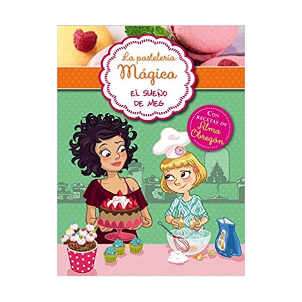 El sueño de Meg (Serie La pastelería mágica 1)