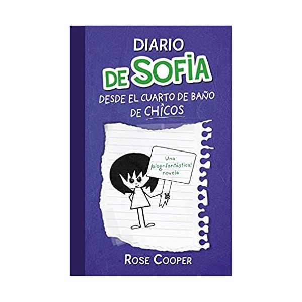 Diario de Sofía desde el cuarto de baño de chicos (Serie Diario de Sofía 2)