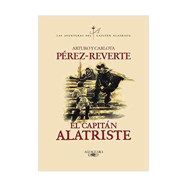 El capitán Alatriste (Las aventuras del capitán Alatriste 1)