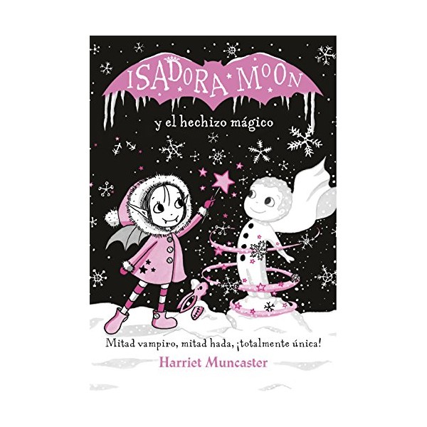 Isadora Moon y el hechizo mágico (Grandes historias de Isadora Moon 1)