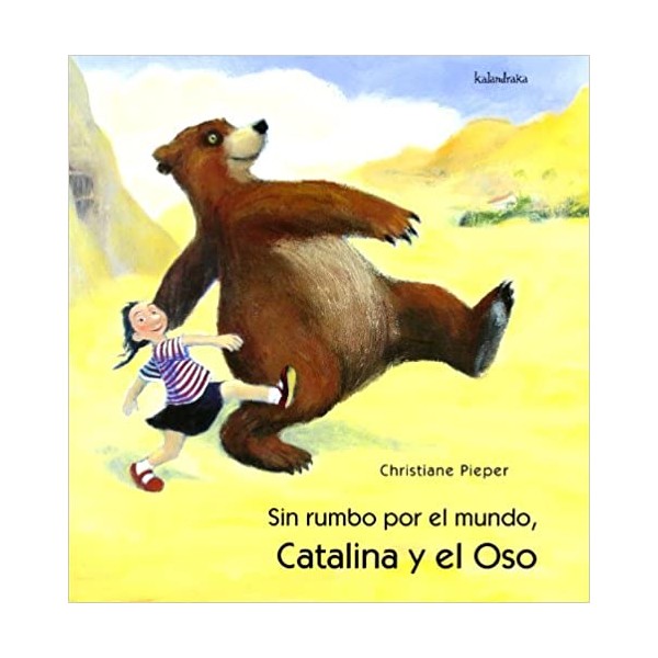 Catalina y el oso, Sin rumbo por el mundo