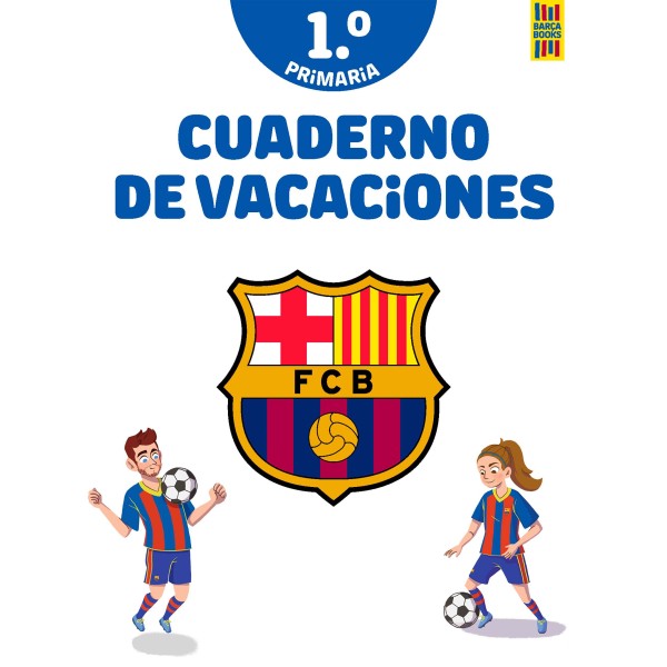 Barça. Cuaderno de vacaciones. 1º de primaria