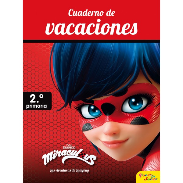 Miraculous. Cuaderno de vacaciones. 2º de primaria