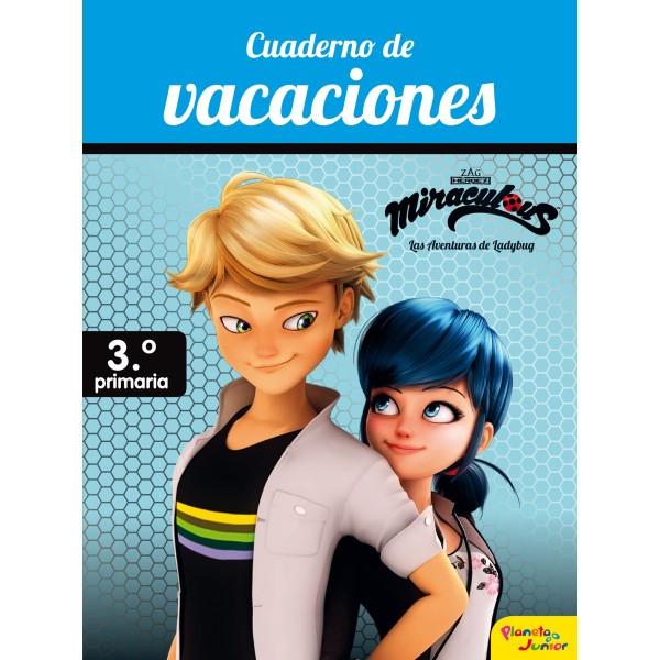 Miraculous. Cuaderno de vacaciones. 3º de primaria