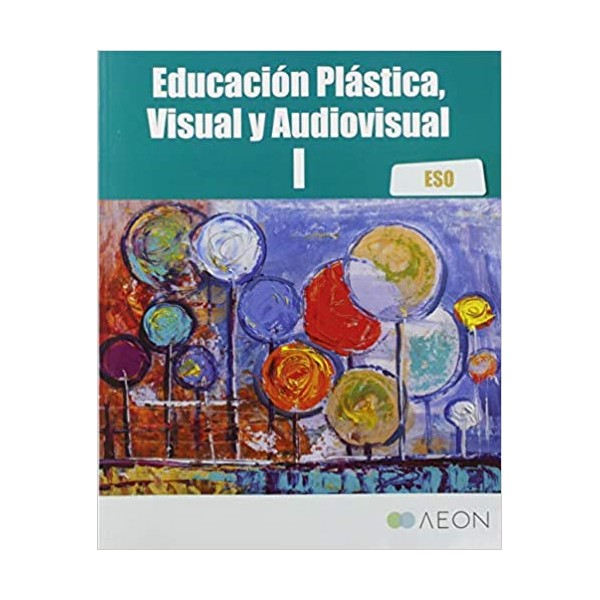 Educación Plástica, Visual y Audiovisual I ESO Libro del alumno