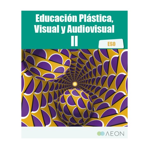 Educación Plástica, Visual y Audiovisual II ESO Libro del alumno