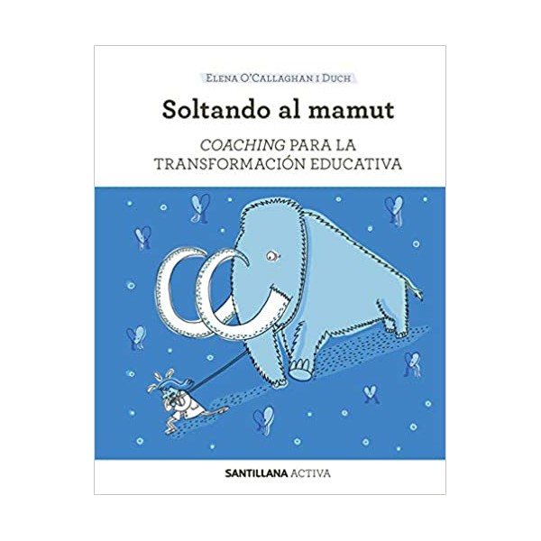 SANTILLANA ACTIVA COACHING PARA LA TRANSFORMACION EDUCATIVA