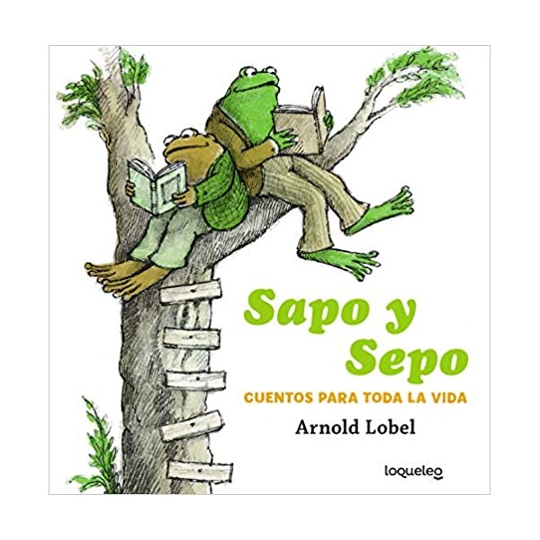 Sapo y Sepo. Cuentos para toda la vida