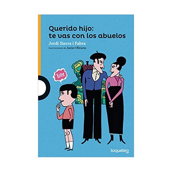 Querido hijo: te vas con los abuelos