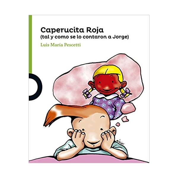 Caperucita Roja (tal como se lo contaron a Jorge)