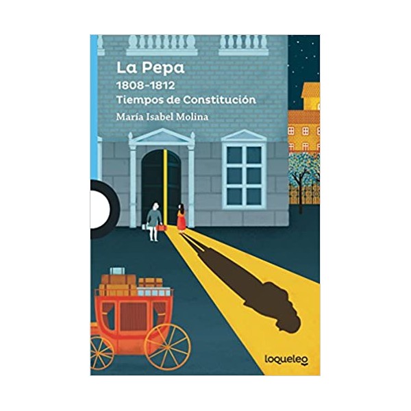 La Pepa. 1808-1812 Tiempos de Constitución