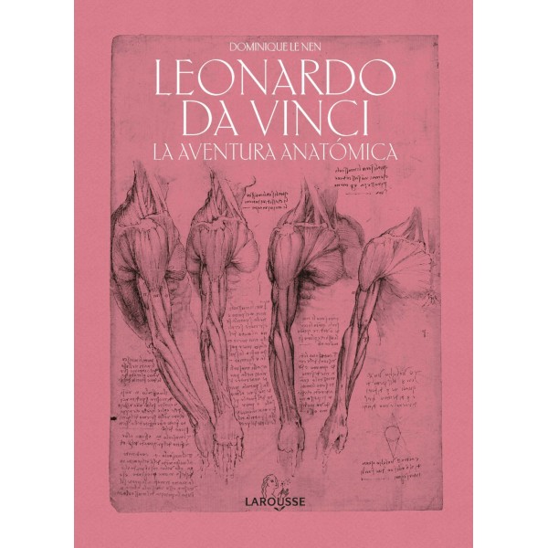 Leonardo da Vinci. La aventura anatómica