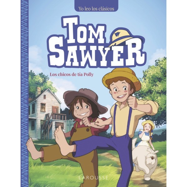 Tom Sawyer. Los chicos de tía Polly