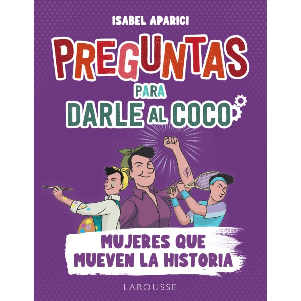 Preguntas para darle al coco. Mujeres que mueven la historia