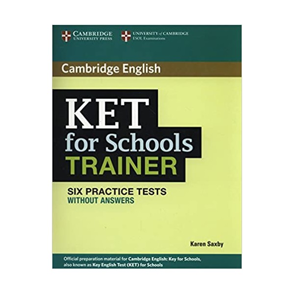 KET for Schools Trainer Six Practice Tests without answers