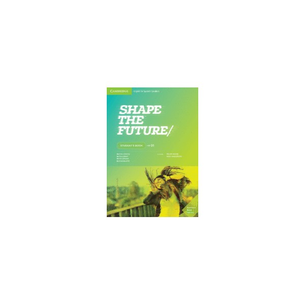 Shape the Future. Student?s Book. Level 1