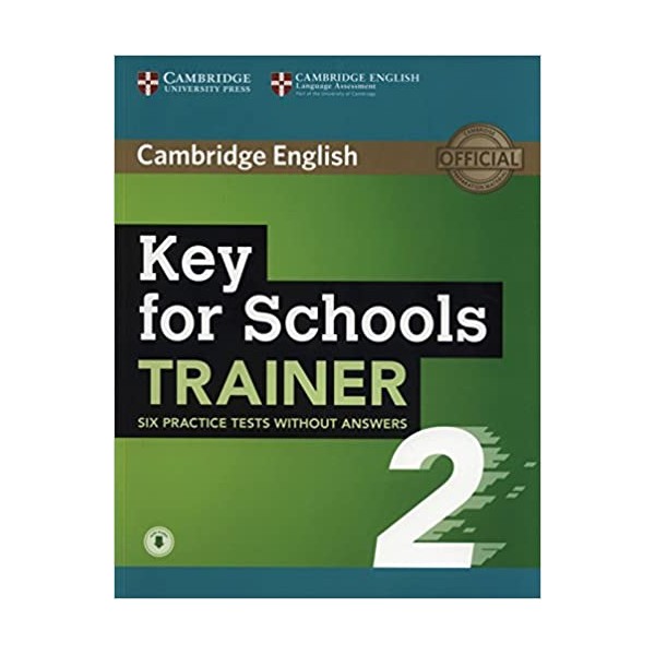 Key for Schools Trainer 2 Six Practice Tests without Answers with Audio